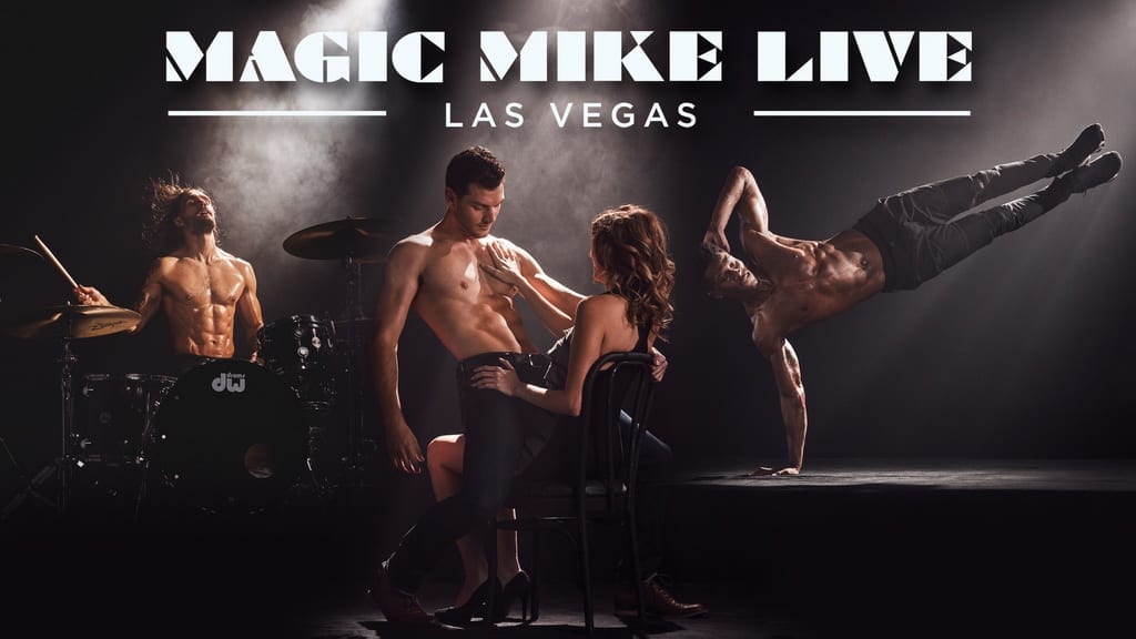 Magic Mike Live.