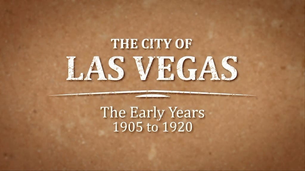 The City of Las Vegas, the Early Years