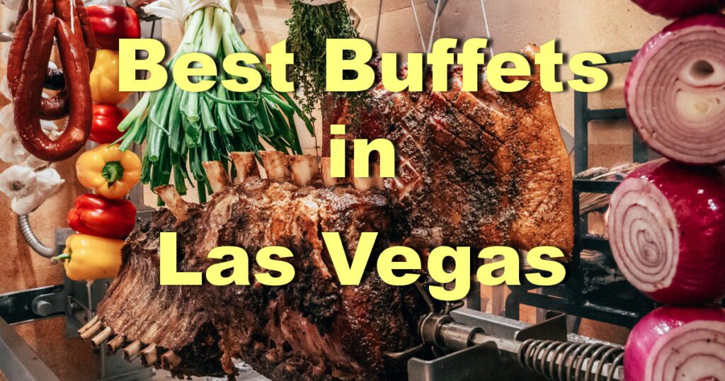 Best Buffets In Las Vegas
