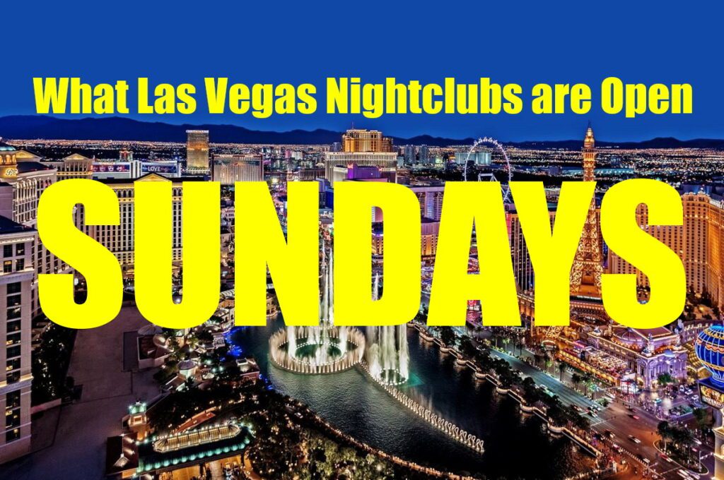 What Las Vegas Nightclubs are Open Sunday