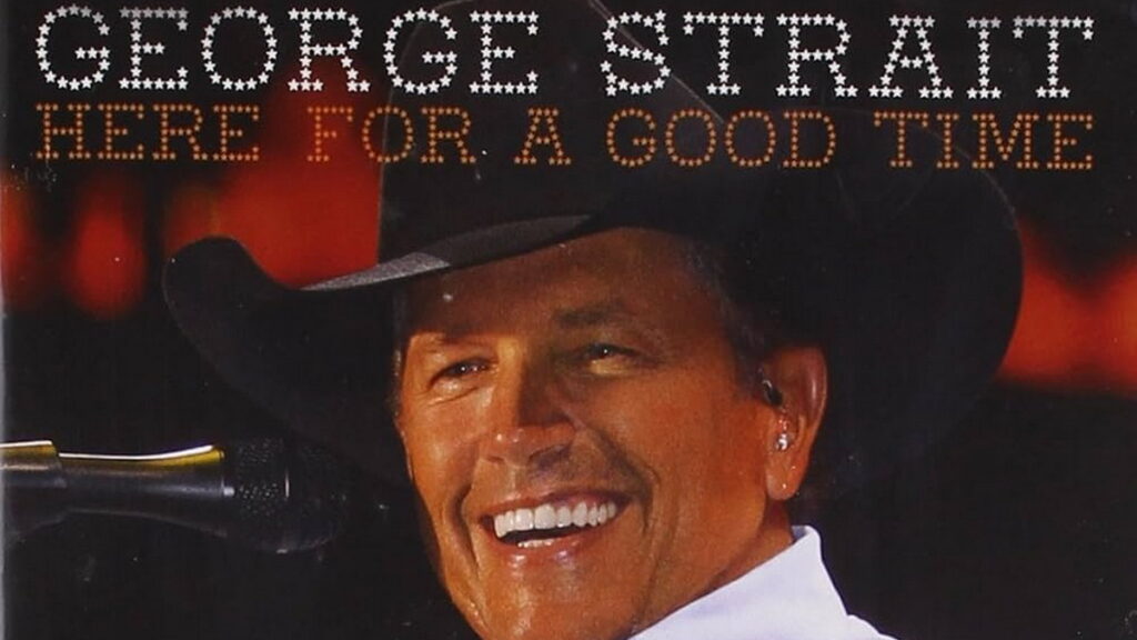 Here for a Good Time by George Strait